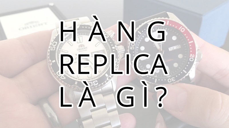 Hang-replica-la-gi